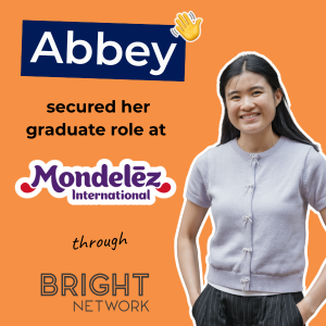 Image showing Abbey smiling with the copy: Meet Abbey who secured her graduate role at Mondelez through Bright Network